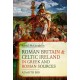 Roman Britain and Celtic Ireland in Greek and Roman Sources (AD 60–500)