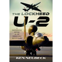 The Lockheed U-2: A Photographic History of the Famous Cold War Spy Plane