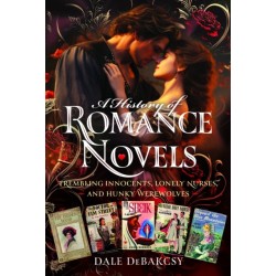 A History of Romance Novels: From Trembling Innocents to Hunky Werewolves