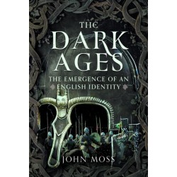 The Dark Ages: The Emergence of An English Identity