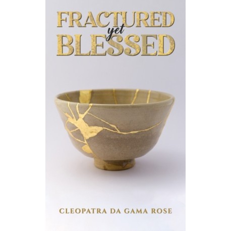 Fractured yet Blessed