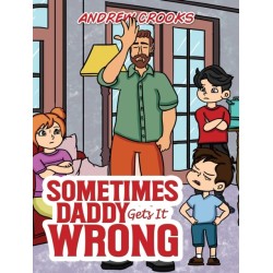Sometimes Daddy Gets It Wrong