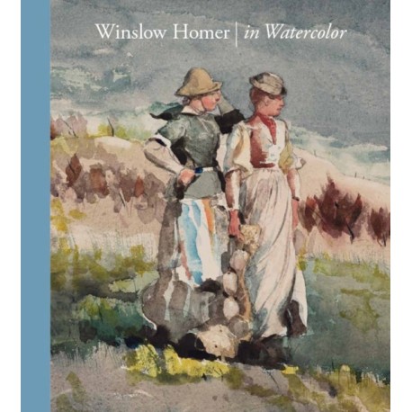 Winslow Homer in Watercolor
