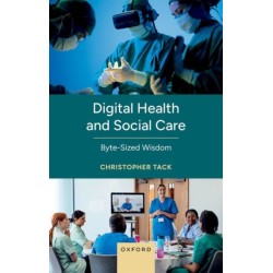 Digital Health and Social Care: Byte-sized Wisdom