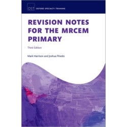 Revision Notes for the MRCEM Primary