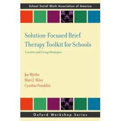 Solution-Focused Brief Therapy Toolkit for Schools: Creative and Group Strategies