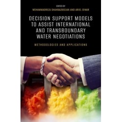 Decision Support Models to Assist International and Transboundary Water Negotiations: Methodologies and Applications