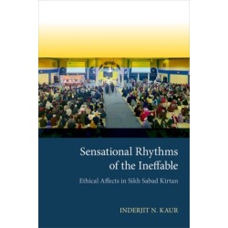 Sensational Rhythms of the Ineffable: Ethical Affects in Sikh Sabad KA«rtan
