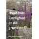 Hvad hvis kærlighed er dit grundstof?