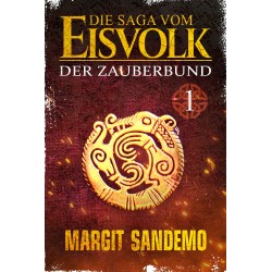 Die Saga vom Eisvolk 1 - Der Zauberbund