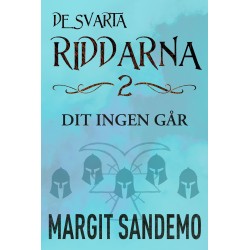 Dit ingen går: De svarta riddarna 2