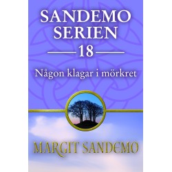 Någon klagar i mörkret: Sandemoserien 18