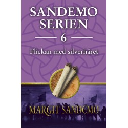 Flickan med silverhåret: Sandemoserien 6