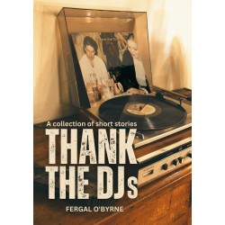 Thank the DJs: A collection of short stories