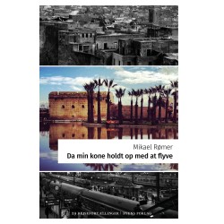 Da min kone holdt op med at flyve: 29 rejsefortællinger