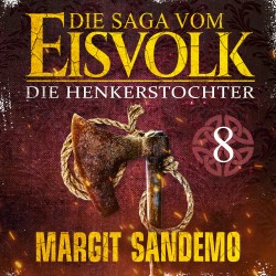 Die Saga vom Eisvolk 8 - Die Henkerstochter