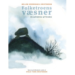 Mellem hedenskab & kristendom - Folketroens væsner: - en udvidelse af Verden