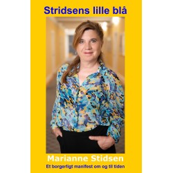 Stridsens lille blå: Et borgerligt manifest om og til tiden