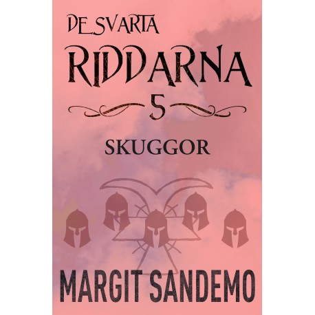 Skuggor: De svarta riddarna 5