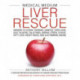 Medical Medium Liver Rescue: Answers to Eczema, Psoriasis, Diabetes, Strep, Acne, Gout, Bloating, Gallstones, Adrenal Stress, Fatigue, Fatty Liver, Weight Issues, SIBO & Autoimmune Disease