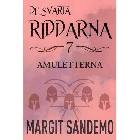 Amuletterna: De svarta riddarna 7