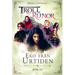 Trollrunor 10 – Eko från Urtiden