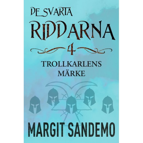 Trollkarlens märke: De svarta riddarna 4