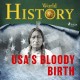 The USA's Bloody Birth