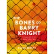 The Bones of Barry Knight: longlisted for the Dublin Literary Award