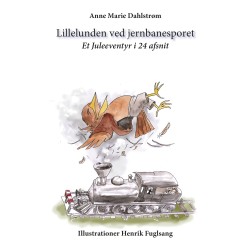 Lillelunden ved jernbanesporet: Et juleeventyr i 24 afsnit
