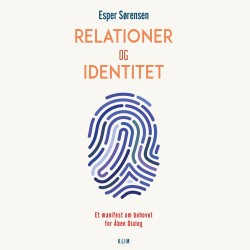 Relationer og identitet: Et manifest om behovet for Åben Dialog