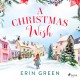 A Christmas Wish: A cosy Christmas story with an emotional journey of self discovery