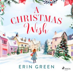 A Christmas Wish: A cosy Christmas story with an emotional journey of self discovery