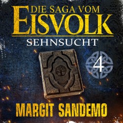 Die Saga vom Eisvolk 4 - Sehnsucht