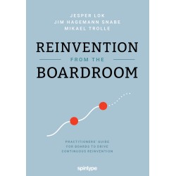 Reinvention from the Boardroom: Practitioners' Guide for Boards to Drive Continous Reinvention