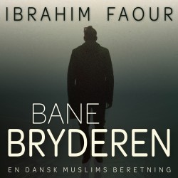 Banebryderen: en dansk muslims beretning