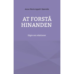 At forstå hinanden: Digte om relationer