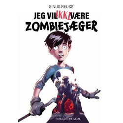 Jeg vil IKKE være zombiejæger