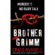 Brother Grimm: (Jan Fabel: book 2): a grisly, gruesome and gripping crime thriller you won’t be able to put down. THIS IS NO FAIRY TALE.