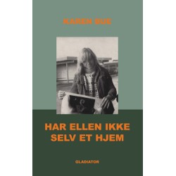 Har Ellen ikke selv et hjem