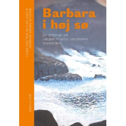 Barbara i høj sø: En antologi om Jørgen-Frantz Jacobsens hovedværk