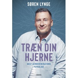 Træn din hjerne: med fjerdegenerations psykologi