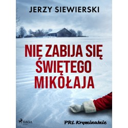 Nie zabija się Świętego Mikołaja
