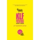 The KLF: Chaos, Magic and the Band who Burned a Million Pounds