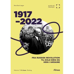 1917-2022: Fra russisk revolution til kold krig og krig i Ukraine - Punkt på tidslinjen