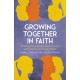 Growing Together in Faith: Thinking Theologically about Ministry with Children and Teenagers