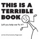 This is a Terrible Book - Will You Help Me Fix It?: Funny Interactive Read Aloud Book for Kids