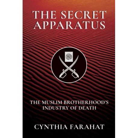The Secret Apparatus: The Muslim Brotherhood's Industry of Death