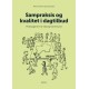 Sampraksis og kvalitet i dagtilbud: Praksisglimt fra Viborg Kommune