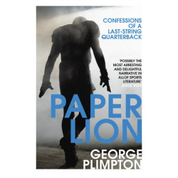 Paper Lion: Confessions of a last-string quarterback